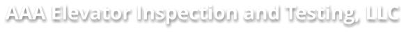 AAA Elevator Inspection and Testing, LLC